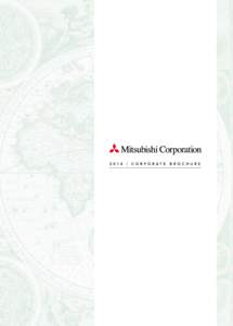 Mitsubishi Corporation Website For more details about Mitsubishi Corporation’s business, CSR and environmental activities, investor relations and career information, please visit our website.  http://www.mitsubishicor
