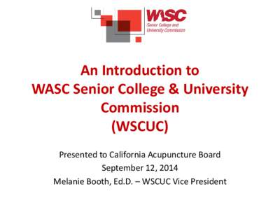 An Introduction to WASC Senior College & University Commission (WSCUC)