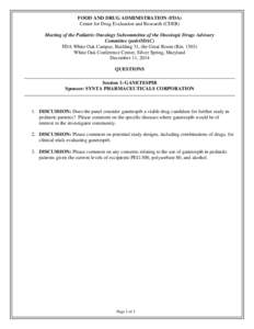 FOOD AND DRUG ADMINISTRATION (FDA) Center for Drug Evaluation and Research (CDER) Meeting of the Pediatric Oncology Subcommittee of the Oncologic Drugs Advisory Committee (pedsODAC) FDA White Oak Campus, Building 31, the