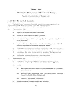 Chapter Twenty Administration of the Agreement and Trade Capacity Building Section A: Administration of the Agreement Article 20.1: The Free Trade Commission 1.