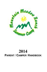 2014 PARENT / CAMPER HANDBOOK TABLE OF CONTENTS Important Dates and Phone Numbers……………………..… 2 Travel……………………………….……………………..… 3