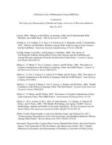 A Reference List of Publications Using SABE Data Compiled by The Center for Demography of Health and Aging, University of Wisconsin-Madison May 20, Anon. 