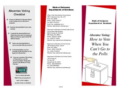 Absentee Voting Checklist Submit an Affidavit for Absentee Ballot as far in advance of an election as allowable. Read the Absentee Ballot instructions