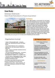 Case Study: SeeCampus Niederlausitz Public Private Partnership for a Passive House School Summary Due to a falling population, several schools in the north-eastern