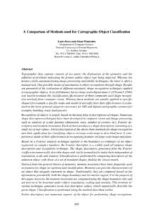 A Comparison of Methods used for Cartographic Object Classification Laura Keyes and Adam Winstanley Department of Computer Science, National University of Ireland Maynooth, Co. Kildare, Ireland. Tel: , Fax: 