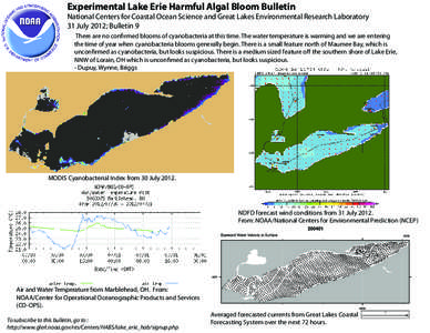 Experimental Lake Erie Harmful Algal Bloom Bulletin  National Centers for Coastal Ocean Science and Great Lakes Environmental Research Laboratory 31 July 2012; Bulletin 9 There are no confirmed blooms of cyanobacteria at