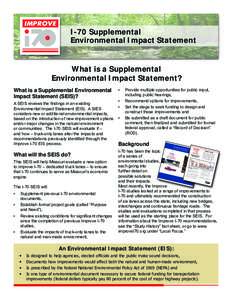 IMPROVE  I-70 Supplemental Environmental Impact Statement  What is a Supplemental