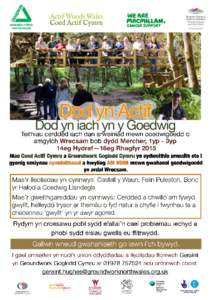 Mae Coed Actif Cymru a Groundwork Gogledd Cymru’n cydweithio i gynnig cyfres o sesiynau gweithgareddau AM DDIM i chi mewn gwahanol goedwigoedd. Dyddiad