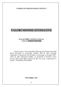 CAMERA NOTARILOR PUBLICI CRAIOVA  VALORI MINIME ESTIMATIVE ale proprietãţilor imobiliare situate pe teritoriul Judeţului Mehedinţi