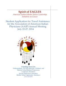 Spirit of EAGLES  American Indian/Alaska Native Leadership Initiative on Cancer  Student Application for Travel Assistance