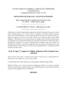 IN THE COURT OF CRIMINAL APPEALS OF TENNESSEE AT KNOXVILLE Assigned on Briefs November 18, 2014 KENNETH EUGENE BLACK V. STATE OF TENNESSEE Direct Appeal from the Criminal Court for Knox County No[removed]