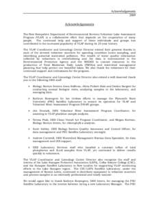 Acknowledgements 2009 Acknowledgements The New Hampshire Department of Environmental Services Volunteer Lake Assessment Program (VLAP) is a collaborative effort that depends on the cooperation of many people.