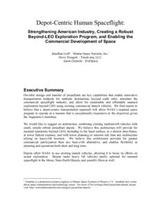 Depot-Centric Human Spaceflight: Strengthening American Industry, Creating a Robust Beyond-LEO Exploration Program, and Enabling the Commercial Development of Space Jonathan Goff – Masten Space Systems, Inc.1 Steve Tra