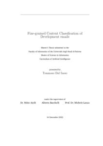 Fine-grained Content Classification of Development emails Master’s Thesis submitted to the Faculty of Informatics of the Università degli Studi di Padova Master of Science in Informatics Curriculum of Artificial Intel