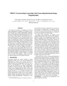 TRIST: Circumventing Censorship with Transcoding-Resistant Image Steganography Christopher Connolly, Patrick Lincoln, Ian Mason, Vinod Yegneswaran , {lincoln, iam, vinod}@csl.sri.com SRI International