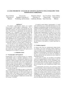 A GAME-THEORETIC ANALYSIS OF CONTENT-ADAPTIVE STEGANOGRAPHY WITH INDEPENDENT EMBEDDING Pascal Sch¨ottle University of M¨unster