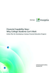 White Paper  Financial Capability Now: Why College Students Can’t Wait Action Plan for Developing a Campus Financial Education Program