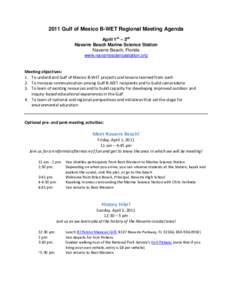 2011 Gulf of Mexico B-WET Regional Meeting Agenda April 1st – 3rd Navarre Beach Marine Science Station Navarre Beach, Florida www.navarresciencestation.org Meeting objectives: