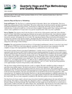 Quarterly Hogs and Pigs Methodology and Quality Measures ISSN: [removed]Released December 27, 2013, by the National Agricultural Statistics Service (NASS), Agricultural Statistics Board, United States Department of Agri