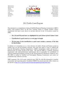 2012 Traffic Count Program This document is a comprehensive listing of Strafford Regional Planning Commission’s (SRPC) traffic count program efforts for the 2012 counting season. It contains detailed volume, classifica