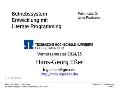 BetriebssystemEntwicklung mit Literate Programming Foliensatz 3: Unix-Features