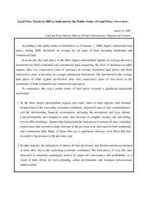 Land Price Trends in 2009 as Indicated by the Public Notice of Land Prices (Overview) March 24, 2009 Land and Water Bureau, Ministry of Land, Infrastructure, Transport and Tourism According to the public notice of land p