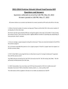 [removed]FirstLine Schools School Food Service RFP Questions and Answers Questions collected via email by 5:00 PM, May 10, 2013 Answers posted at 3:00 PM, May 17, 2013 All answers below are consistent and identical to a