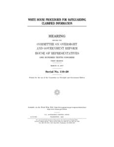 WHITE HOUSE PROCEDURES FOR SAFEGUARDING CLASSIFIED INFORMATION HEARING BEFORE THE