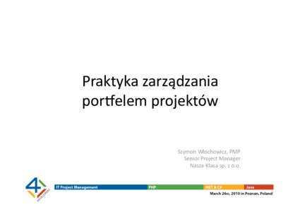 Praktyka zarządzania   por/elem projektów  Szymon Włochowicz, PMP  Senior Project Manager  Nasza‐Klasa sp. z o.o. 