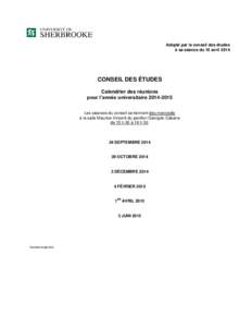 Adopté par le conseil des études à sa séance du 16 avril 2014 CONSEIL DES ÉTUDES Calendrier des réunions pour l’année universitaire[removed]