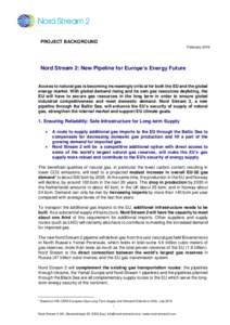 PROJECT BACKGROUND February 2016 Nord Stream 2: New Pipeline for Europe‘s Energy Future  Access to natural gas is becoming increasingly critical for both the EU and the global