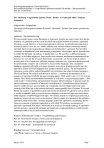 Forschungsdatenbank der Universität Zürich Philosophische Fakultät > Vergleichende Sprachwissenschaft, Institut für > Indogermanistik > Prof. Dr. Paul Widmer The Diachrony of Agreement Systems: Welsh - Breton - Germa