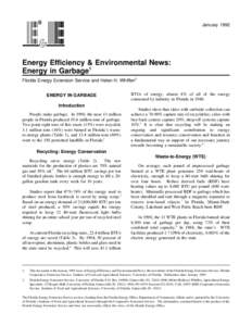 JanuaryEnergy Efficiency & Environmental News: Energy in Garbage1 Florida Energy Extension Service and Helen H. Whiffen2 ENERGY IN GARBAGE