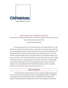 NEW YORK CITY NURSERY SCHOOLS BY LIZ PERELSTEIN AND ANGELA PENG School Choice International  The day after Labor Day. For New Yorkers with pre-school aged children, it is a day