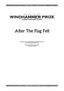 AFTER THE FLAG FELL BY FELICITY BANKS  After The Flag Fell An Entry in the 2015 Windhammer Prize for Short Gamebook Fiction Written by Felicity Banks