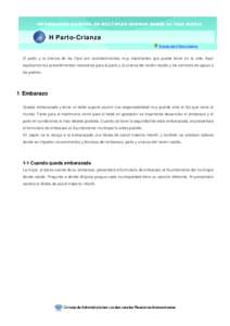 INFORMACIÓN GENERAL EN MÚLTIPLES IDIOMAS SOBRE LA VIDA DIARIA  H Parto-Crianza Al inicio del H Parto-Crianza  El parto y la crianza de los hijos son acontecimientos muy importantes que puede tener en la vida. Aquí