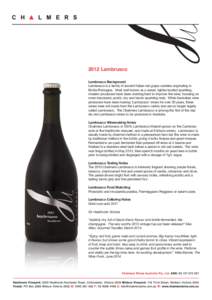 2012 Lambrusco Lambrusco Background Lambrusco is a family of ancient Italian red grape varieties originating in Emilia-Romagna. Most well known as a sweet, lighter-bodied sparkling, modern producers have been working har