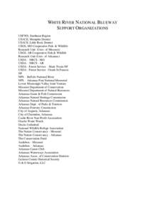 WHITE RIVER NATIONAL BLUEWAY SUPPORT ORGANIZATIONS USFWS, Southeast Region USACE, Memphis District USACE. Little Rock District USGS, MO Cooperative Fish & Wildlife