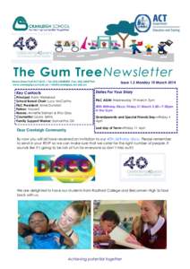 The Gum Tree Newsletter Starke Street Holt ACT 2615 | Tel: ([removed] |Fax: ([removed]www.cranleighps.act.edu.au | [removed] Dates For Your Diary