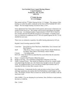 Fort Fairfield Town Council Meeting Minutes Council Chambers Wednesday, May 18, 2011 6:00 P.M. 2nd Public Hearing FY[removed]Budget