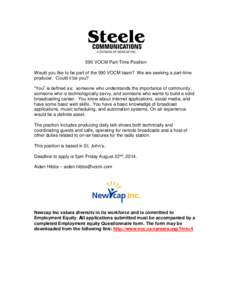 590 VOCM Part-Time Position Would you like to be part of the 590 VOCM team? We are seeking a part-time producer. Could it be you? “You” is defined as: someone who understands the importance of community, someone who 