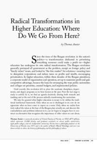 Radical Transformations in Higher Education: Where Do We Go From Here? by Thomas Auxter  ince the time of the Reagan revolution in the nation’s
