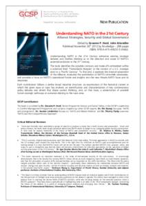 NEW PUBLICATION Understanding NATO in the 21st Century Alliance Strategies, Security and Global Governance Edited by Graeme P. Herd, John Kriendler Published November 26th 2012 by Routledge – 288 pages (ISBN: 