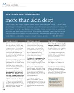 local spotlight  SKIN INC. – STEPHANIE SIMKINS | OVERLAND PARK, KANSAS more than skin deep LONG BEFORE IT WAS TRENDY, Stephanie Simkins believed in and lived a green lifestyle. | “The great thing