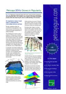 Petrosys 3DViz Grows in Popularity Guru Tip: Displaying computed grids in 3D views, along with the associated well and surface data, is an excellent way of quality controlling the gridding process whilst also improving t