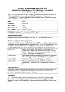 REPORT BY THE COMMONWEALTH AND IMMIGRATION OMBUDSMAN FOR TABLING IN PARLIAMENT Under s 486O of the Migration Act 1958 This is the third s 486O report on Mr X. The first reportwas tabled in Parliament on 28 Novemb