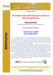 Séminaire SOLEIL  Monolithic Active Pixel Sensors for soft X-ray detector applications Maciej KACHEL