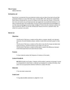 Title of Lesson Media Statistics Anticipatory set Record any 5 commercials from any television station and any time of day (we’ve found that primetime (6-8pm) on one of the three major channels (NBC, ABC, CBS) works wo