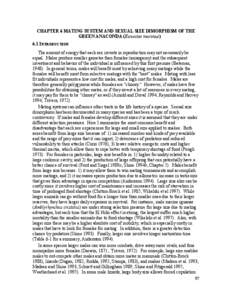 CHAPTER 6 MATING SYSTEM AND SEXUAL SIZE DIMORPHISM OF THE GREEN ANACONDA (Eunectes murinus[removed]INTRODUCTION The amount of energy that each sex invests in reproduction may not necessarily be equal. Males produce smaller