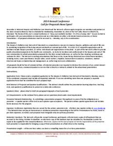 2014 Annual Conference Call for Proposals Now Open! November is National Hospice and Palliative Care Month and the Network will once again recognize our members and partners at the 2014 Annual Conference that is schedule